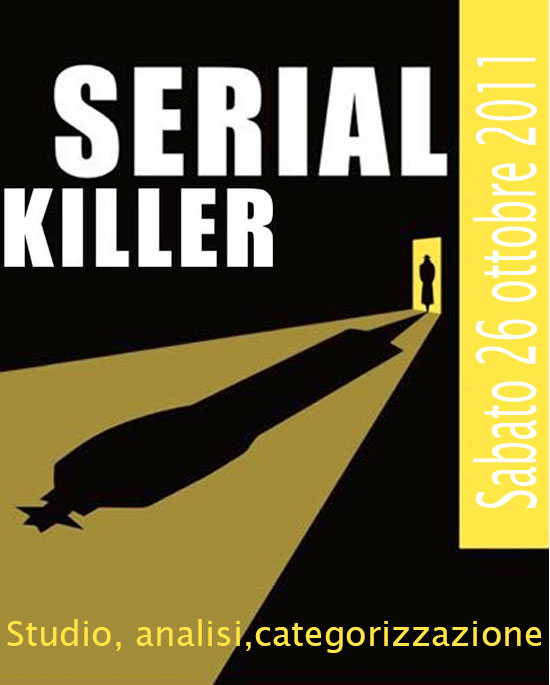 SERIAL KILLER – Studio, analisi,categorizzazione